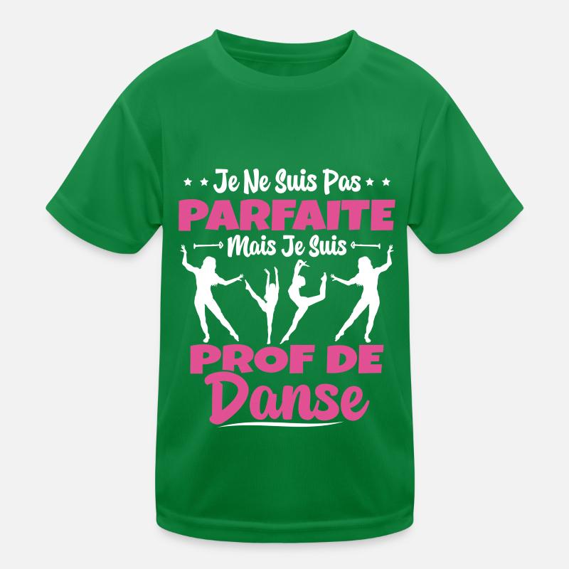 Femme Pas Parfaite Mais Prof De Danse Professeure T-shirt sport Enfant