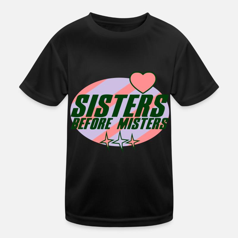 Sisters before Misters | Farben änderbar Kinder Funktions-T-Shirt