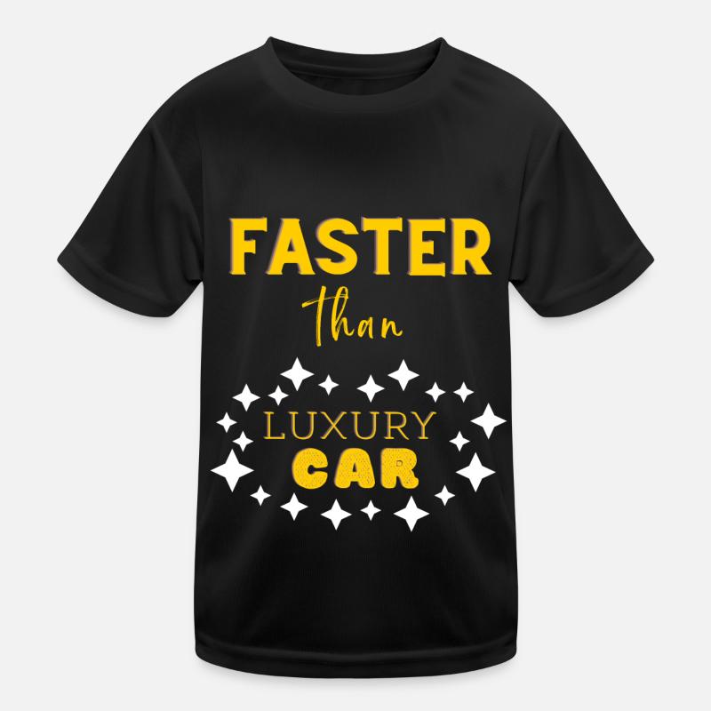 plus rapide que les voitures de luxe T-shirt sport Enfant