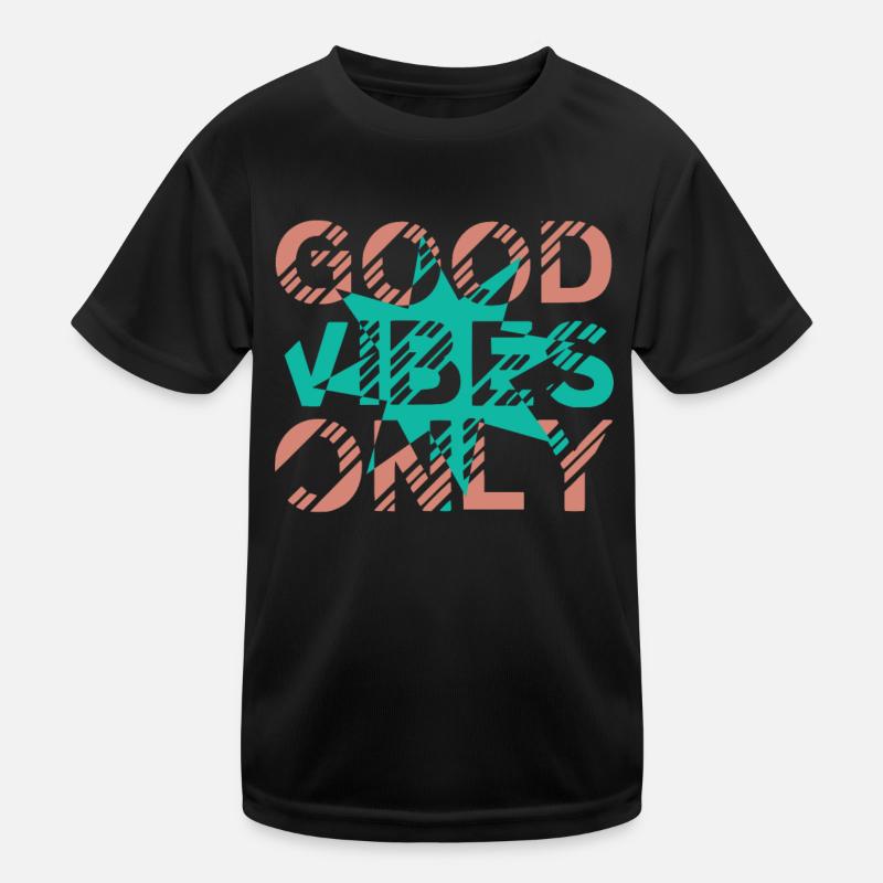 Good Vibes Only Kinder Funktions-T-Shirt