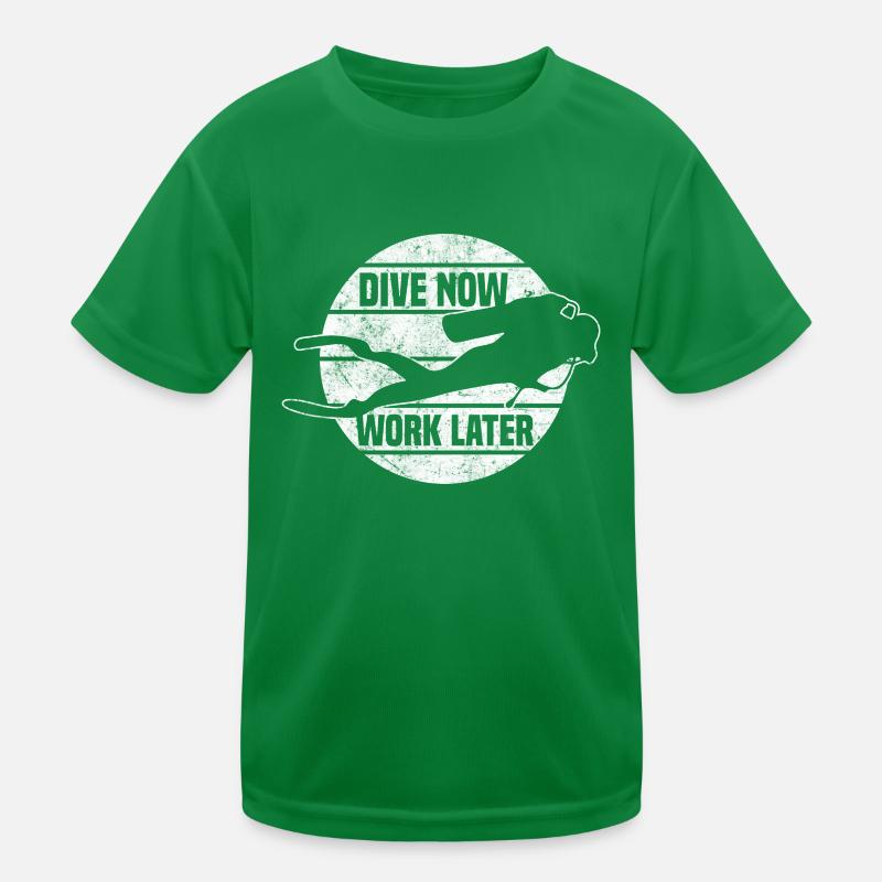 Dive now, Work later - Tauchen Kinder Funktions-T-Shirt