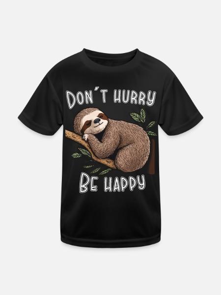 Don't hurry, don't hurry, don't hurry - Kids Functional T-Shirt - black - Front