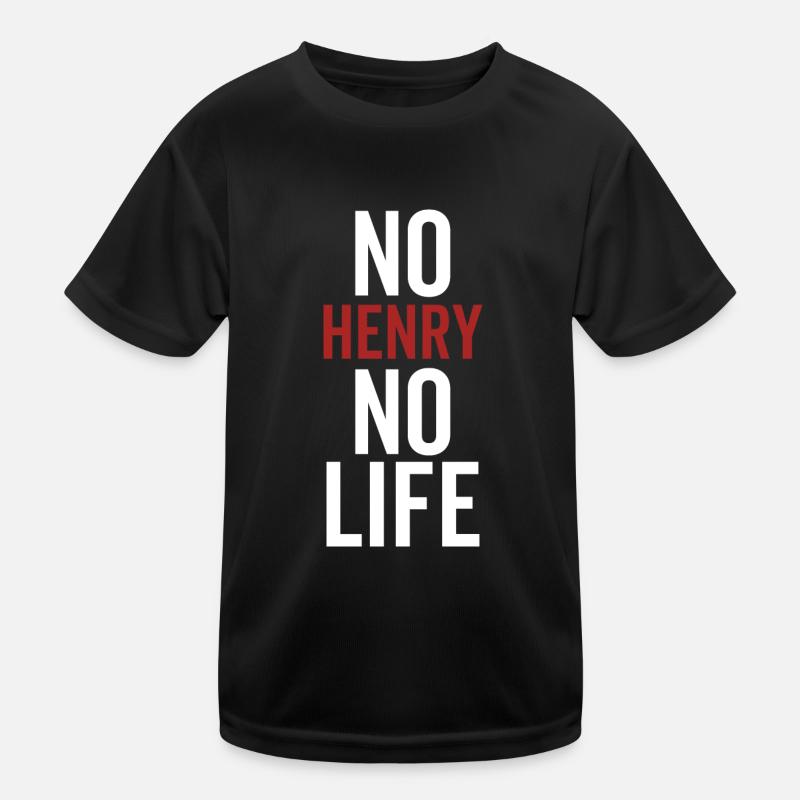 No Henry No Life Kids Functional T-Shirt