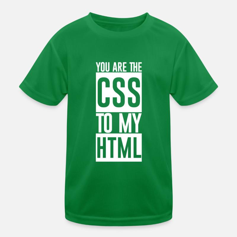 Vous êtes le CSS à mon HTML T-shirt sport Enfant