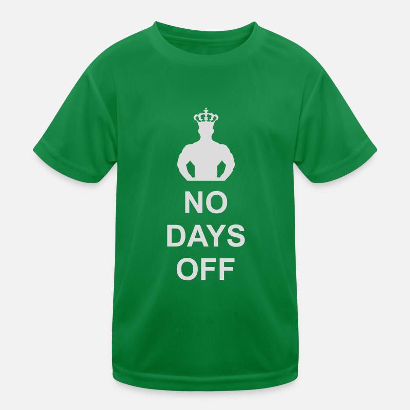 no days off Zitat Kinder Funktions-T-Shirt