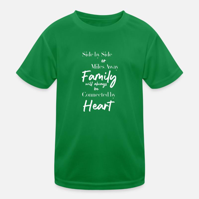 Seite an Seite oder kilometerweit entfernt, die Familie wird es immer lieben Kinder Funktions-T-Shirt
