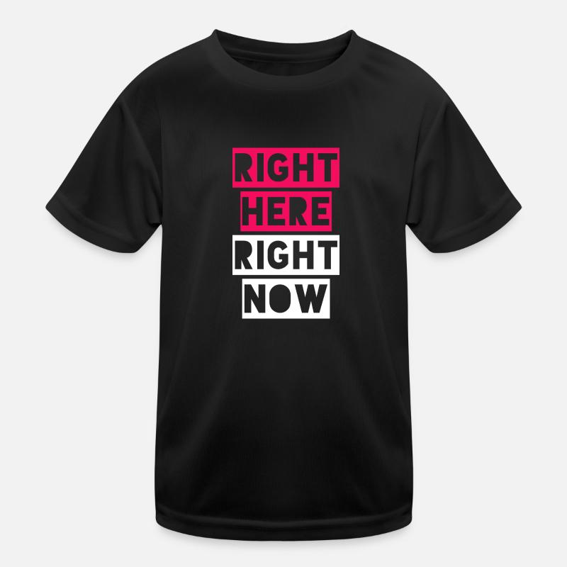 RIGHT HERE RIGHT NOW Kids Functional T-Shirt