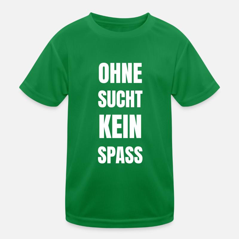 Pas de plaisir sans dépendance T-shirt sport Enfant