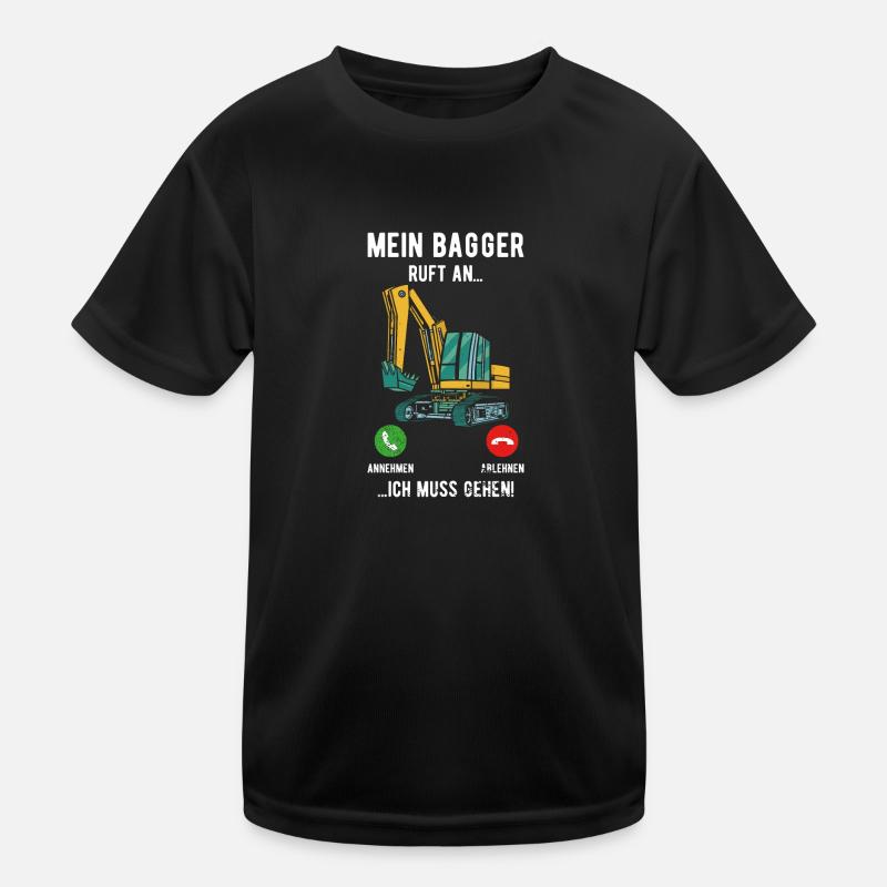 Mein bagger ruft an ich muss gehen Baggerfahrer - Kinder Funktions-T-Shirt - Schwarz
