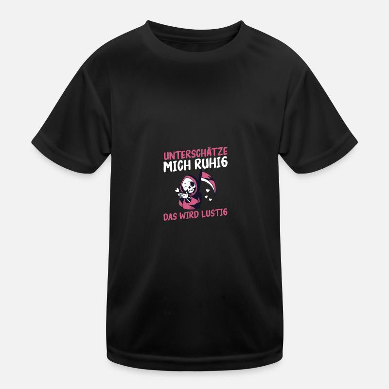 Unterschätze Mich Ruhig Das Wird Lustig Kinder Funktions-T-Shirt