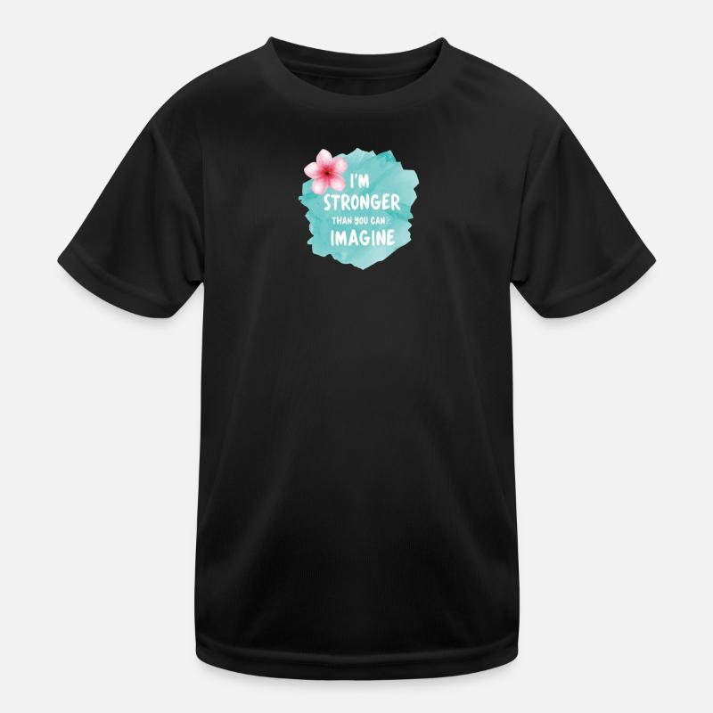 I’m Stronger Than You Can Imagine – Aquarell Kinder Funktions-T-Shirt