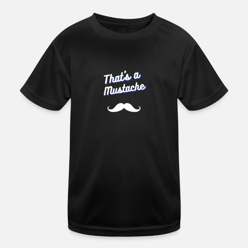 That's A Mustache - Kids Functional T-Shirt - black