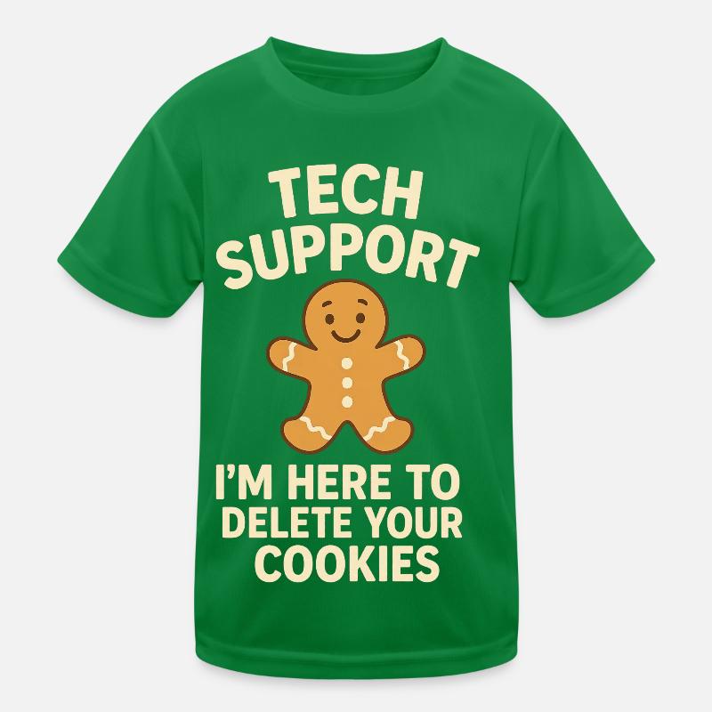Tech Support I'm Here To Delete Your Cookies Kids Functional T-Shirt