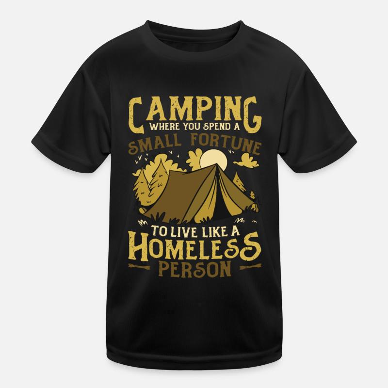 Camping, verbringen Sie ein kleines Vermögen. Kinder Funktions-T-Shirt