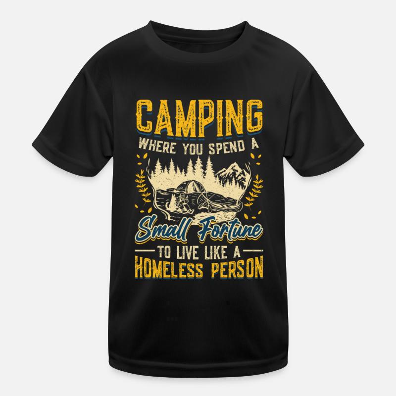 Camping, spend a small fortune. Kids Functional T-Shirt