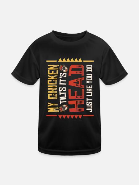 My Chicken Tilts It's Head Just Like You Do. - Kinder Funktions-T-Shirt - Schwarz - Vorne