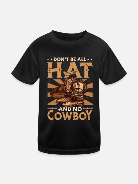 Don't Be All Hut und kein Cowboypferd Rodeo - Kinder Funktions-T-Shirt - Schwarz - Vorne