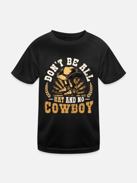 Don't Be All Hut und kein Cowboypferd Rodeo - Kinder Funktions-T-Shirt - Schwarz - Vorne