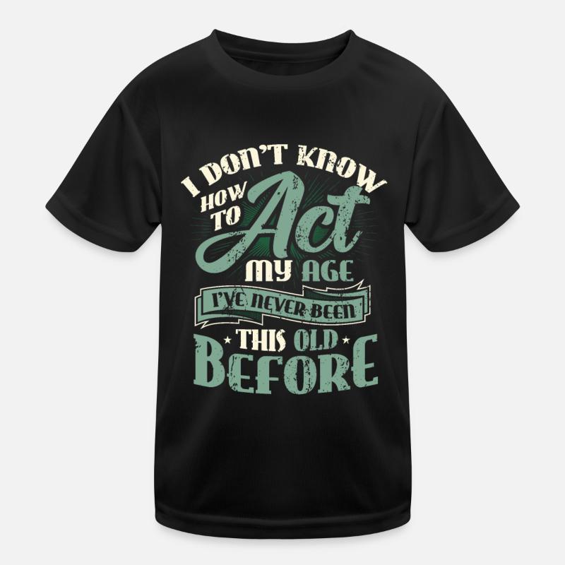 I don't know how to behave. Kids Functional T-Shirt