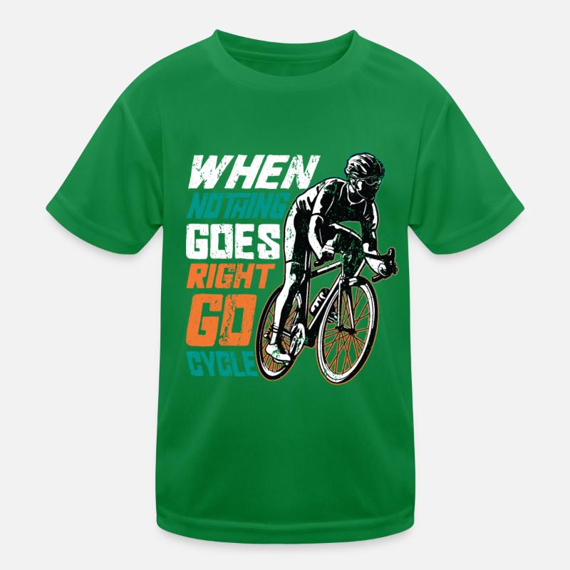 When Nothing Goes Right, Go Cycle, Cycling. Kids Functional T-Shirt