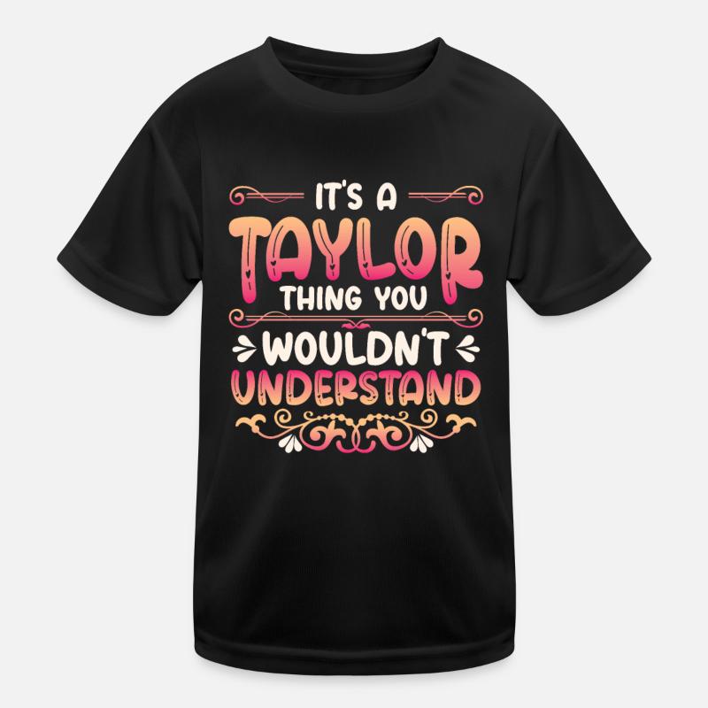 C’est une chose Taylor que vous ne comprenez pas. T-shirt sport Enfant