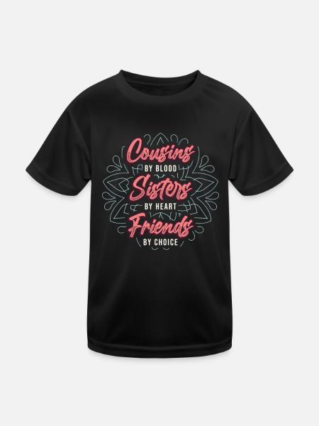 Cousins By Blood, Sisters By Heart, Cousins Crew. - Kids Functional T-Shirt - black - Front