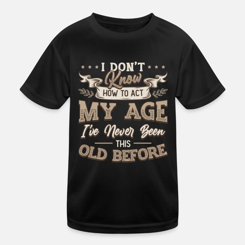 I don't know how to behave. Kids Functional T-Shirt