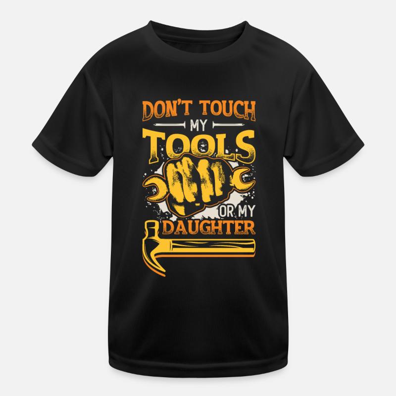 Do not touch my tools Kids Functional T-Shirt