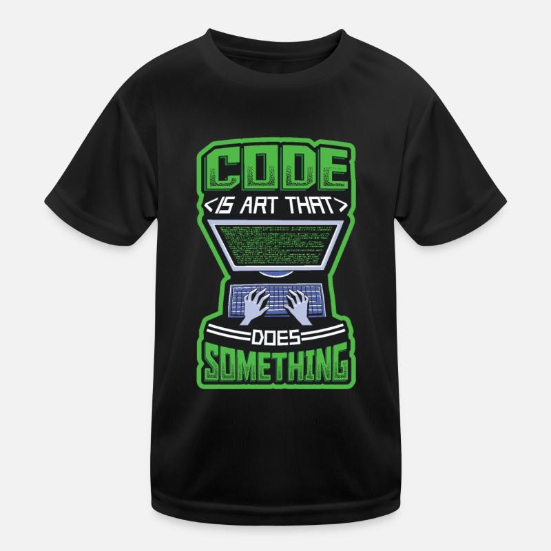 Le code est un art qui fait quelque chose de programmation T-shirt sport Enfant