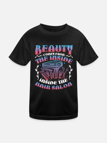 Schönheit Kommt Aus Dem Inneren Des Friseursalons - Kinder Funktions-T-Shirt - Schwarz - Vorne
