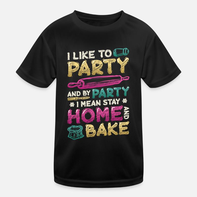 Stay at home and bake, hobby baker. Kids Functional T-Shirt