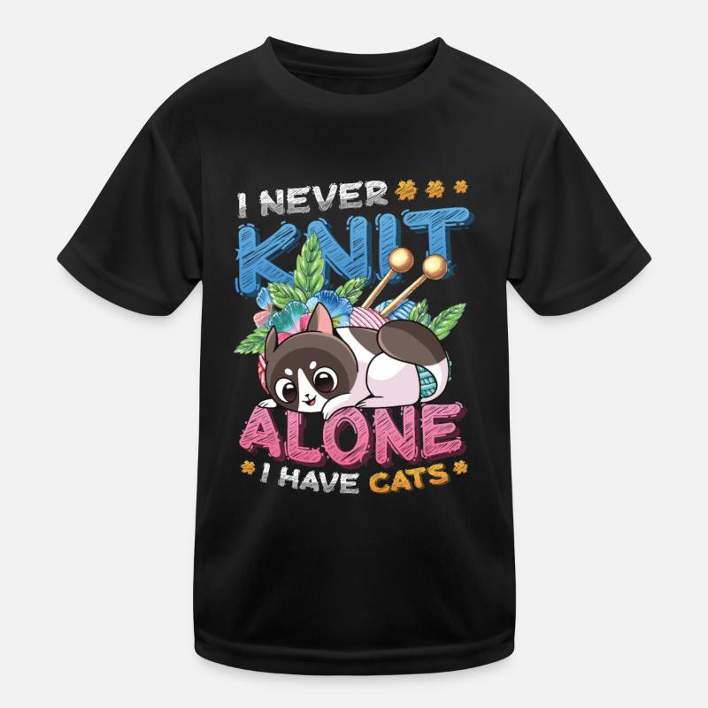 I Never Knit Alone, I Have Cats Kids Functional T-Shirt