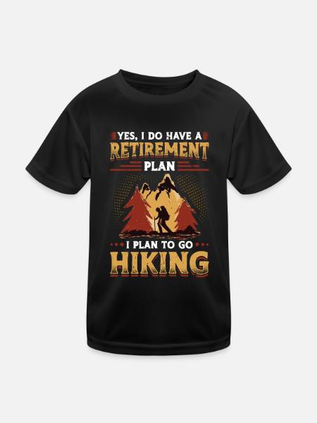 Ruhestandsplan Wandern, Rentner ,Wanderer. - Kinder Funktions-T-Shirt - Schwarz - Vorne