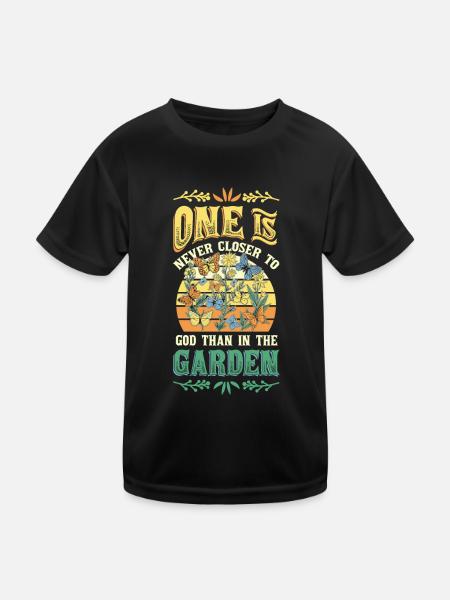 Vous n’êtes jamais plus proche de Dieu que dans le jardin. - T-shirt sport Enfant - noir - Devant