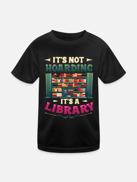 A library collector does not hoard. - Kids Functional T-Shirt - black - Front