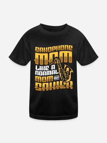 Saxophone Mom,Like A Normal Mom, But Saxier Band. - Kinder Funktions-T-Shirt - Schwarz - Vorne