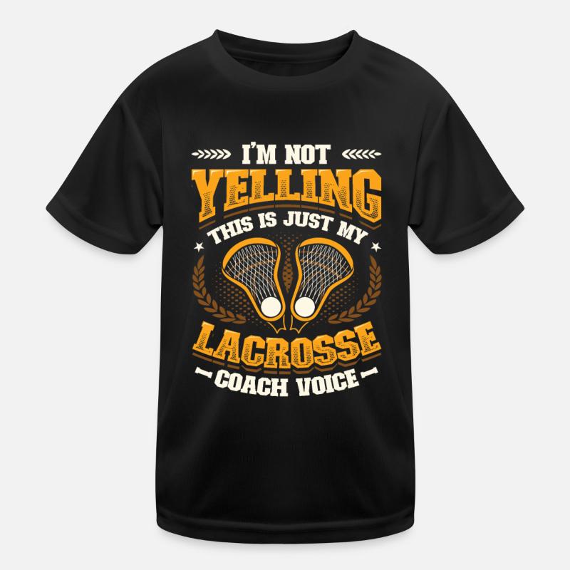 Don't shout, this is my lacrosse Kids Functional T-Shirt