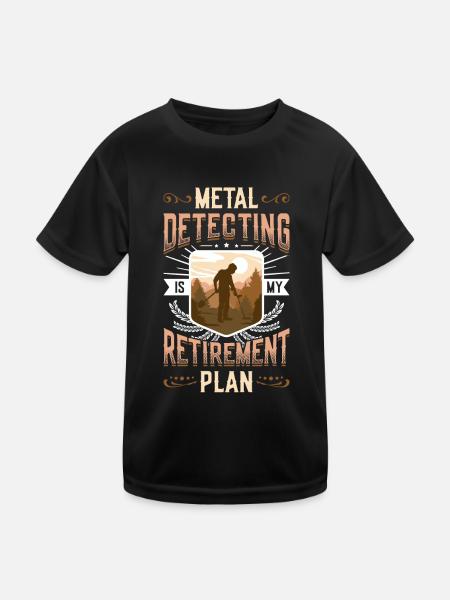 Metalldetektion Ist Mein Ruhestandsplan. - Kinder Funktions-T-Shirt - Schwarz - Vorne