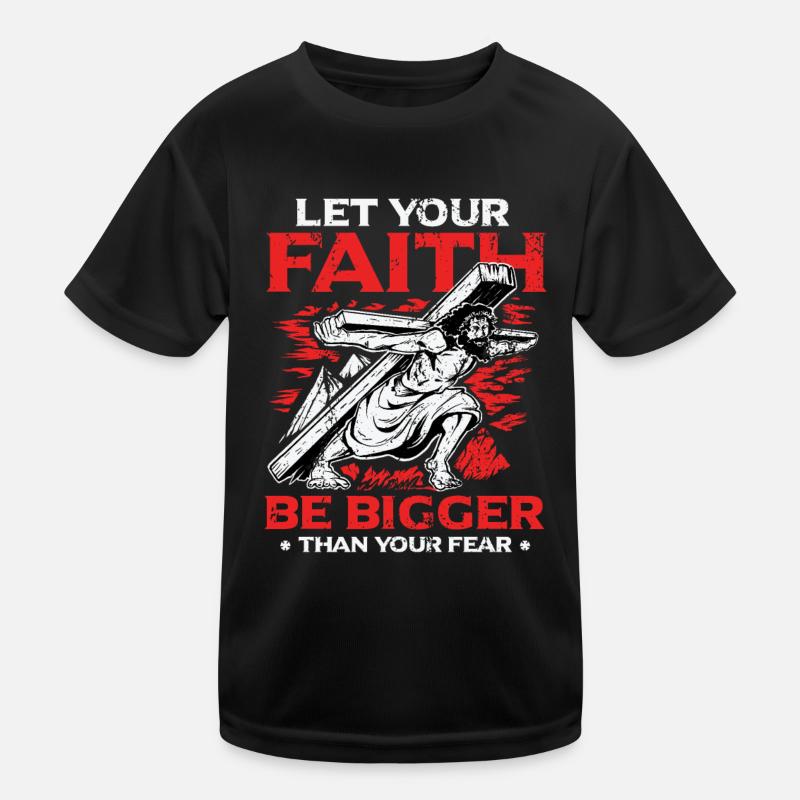 Your faith should be greater than your fear. Kids Functional T-Shirt
