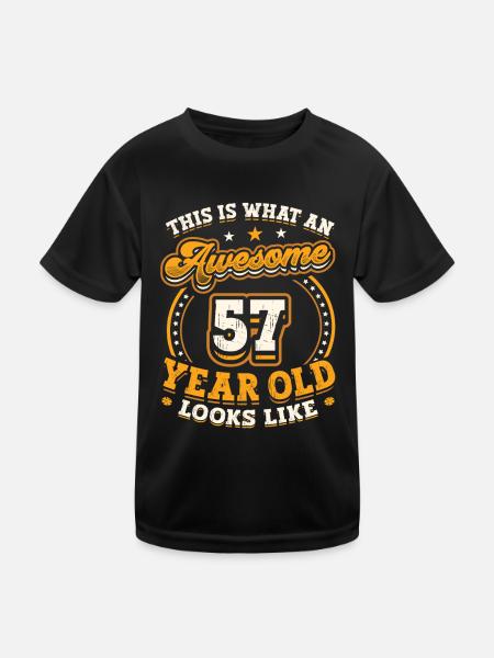 This is what a great 57-year-old looks like. - Kids Functional T-Shirt - black - Front