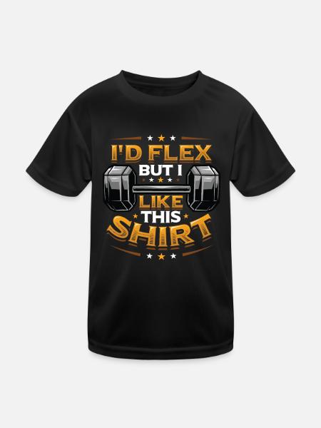I'd Flex But I Like This Shirt Bodybuilder Weight - Kids Functional T-Shirt - black - Front