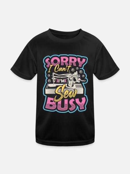 Sorry, I can't sew busy - Kids Functional T-Shirt - black - Front