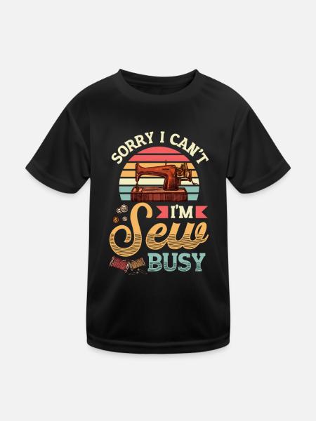 Sorry, I can't sew busy - Kids Functional T-Shirt - black - Front