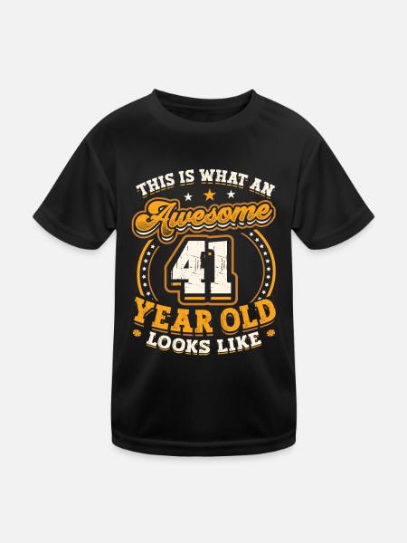 This is what a great 41-year-old looks like. - Kids Functional T-Shirt - black - Front
