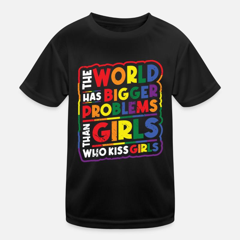 Größere Probleme Als Mädchen, Schwule Mädchen Kinder Funktions-T-Shirt