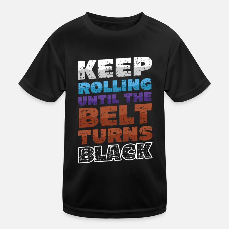 Keep turning until the belt turns black, karate Kids Functional T-Shirt