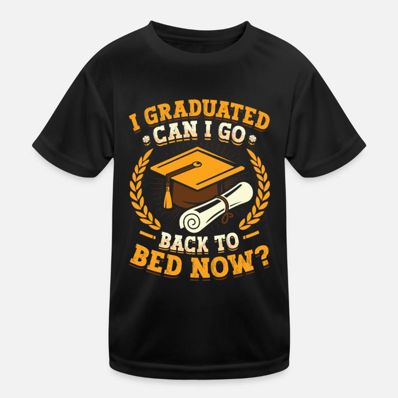 I graduated. Kids Functional T-Shirt
