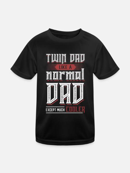 Twin Dad, Wie Ein Normaler Vater, Nur Viel Cooler - Kinder Funktions-T-Shirt - Schwarz - Vorne