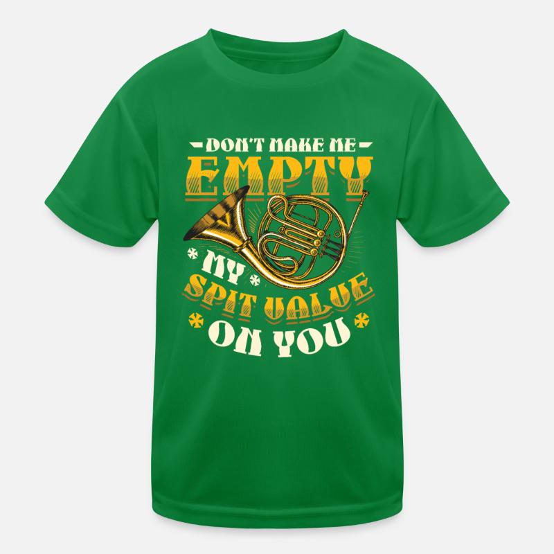 Empty My Spit, Wert Waldhorn Kinder Funktions-T-Shirt