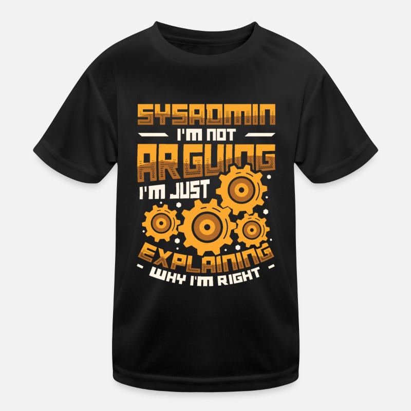 Sysadmin Ich Erkläre, Warum Ich Der Richtige bin - Kinder Funktions-T-Shirt - Schwarz